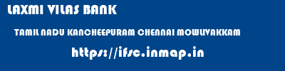 LAXMI VILAS BANK  TAMIL NADU KANCHEEPURAM CHENNAI MOWLIVAKKAM  ifsc code